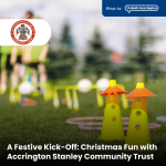 A Festive Kick-Off: Christmas Fun with Accrington Stanley Community Trust