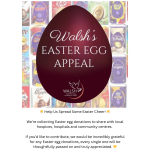 Walsh’s Easter Egg Appeal in Lichfield – Help Deliver 1,000 Easter Eggs to Local Hospices, Hospitals and Community Centres