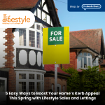 5 Easy Ways to Boost Your Home’s Kerb Appeal This Spring with Lifestyle Sales and Lettings