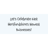 Let's Celebrate East Hertfordshire's Newest Businesses!