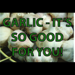 Garlic - It’s So Good For You