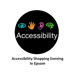 Accessibility Shopping Evening in Epsom