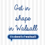 Get in shape in Walsall