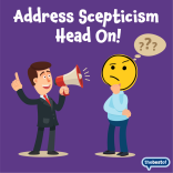 Addressing Scepticism: The 'Feel, Felt, Found' Approach