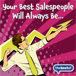 Marketing Tip  - Your Best Salespeople