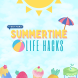 5 Summertime Life Hacks!