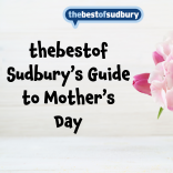 Thebestof Sudbury’s Guide to Making a Special Mother’s Day