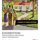 In Search of Urban Happiness - An Exhibition About Birmingham