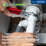 Excel Drainage: Your Go-To Plumbers  in Bury, Bolton and Beyond!  
