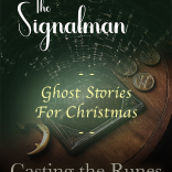 Charles Dickens: The Signalman AND M.R. James: Casting the Runes    - Ghost Stories for Christmasl -     22nd - 29th December 2025