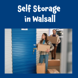 Your 2026 Guide to Self Storage in Walsall – Costs, Tips & What you should expect (2026 Guide)