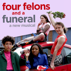 GOYA Theatre Company presents  FOUR FELONS AND A FUNERAL