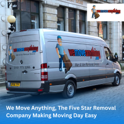 We Move Anything, The Five Star Removal Company Making Moving Day Easy