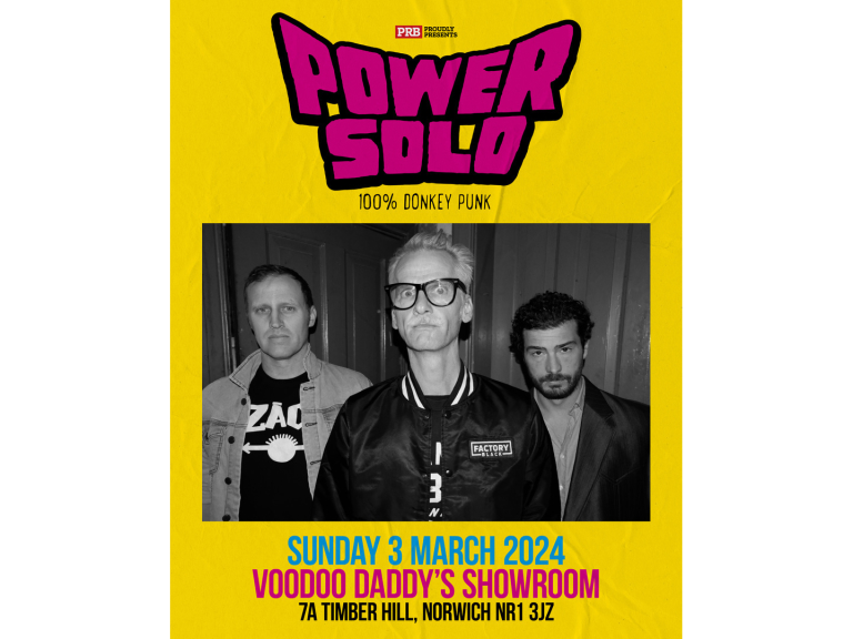Powersolo at Voodoo Daddy's Showroom - Norwich - PRB presents