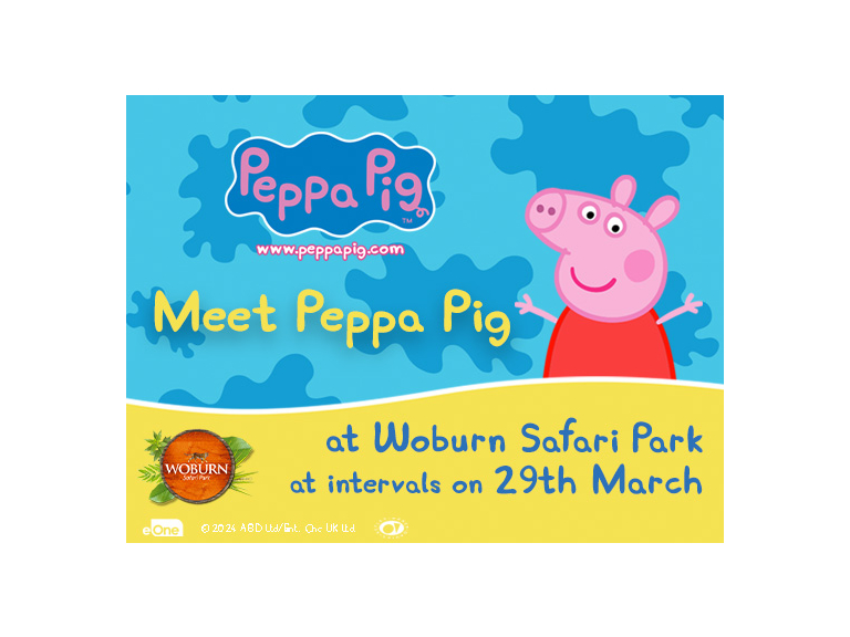Meet Peppa Pig at Woburn Safari Park on Friday 29th March 