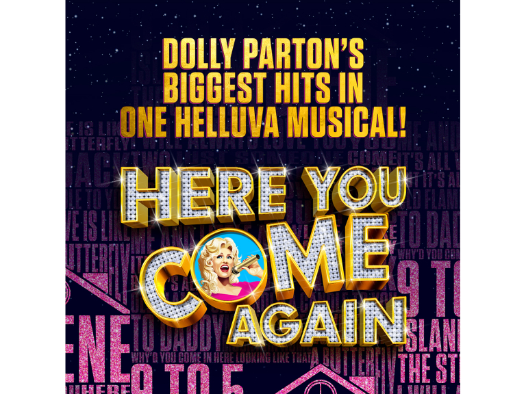 Here you Come Again - The New Dolly Parton Musical