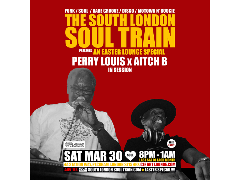 The South London Soul Train Easter Lounge Special with Perry Louis x Aitch B