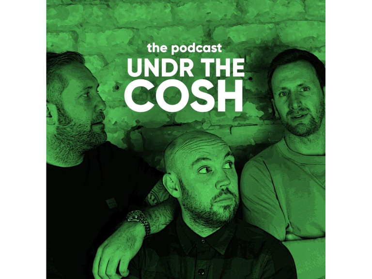 Undr The Cosh Podcast: Live (16+)