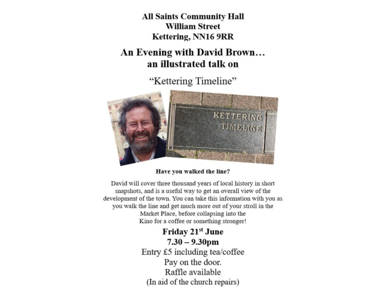 Kettering Timeline. An Illustrated Talk with David Brown.