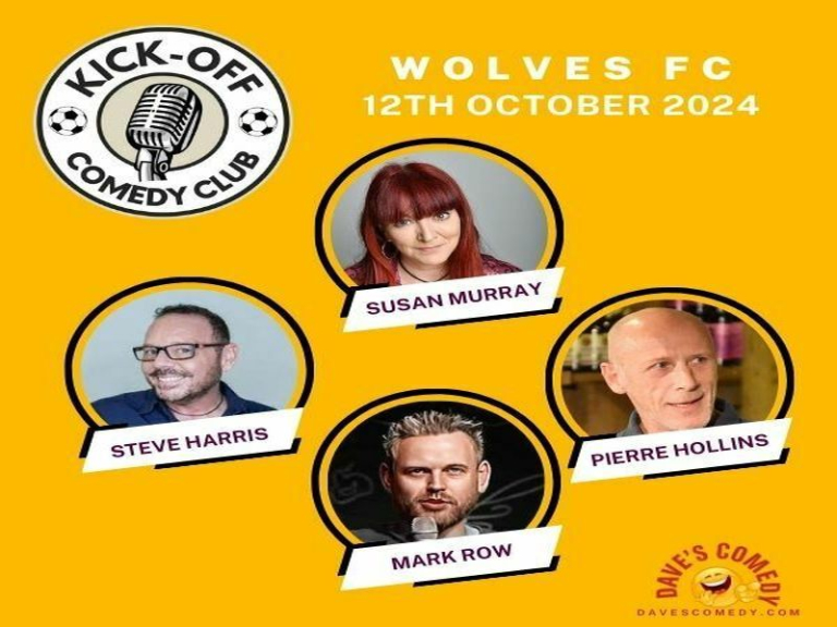 Kick-Off Comedy Night at Wolves FC - Saturday 12th October 2024