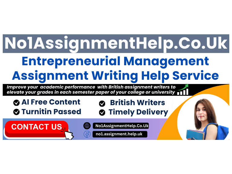 Entrepreneurial Management Assignment Help By No1AssignmnetHelp.Co.UK