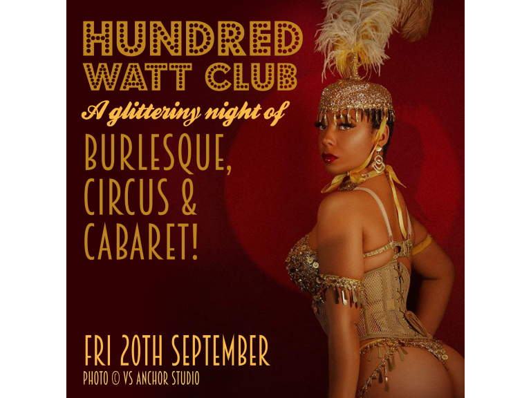 Hundred Watt Club - An evening of burlesque & cabaret in Gloucester