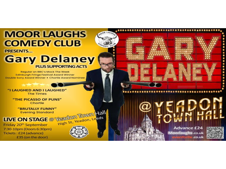 Gary Delaney + support at Yeadon Town Hall - Leeds - Moor Laughs Comedy - September 20th 20/9/24