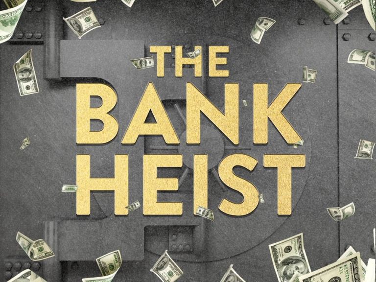 The Bank Heist 