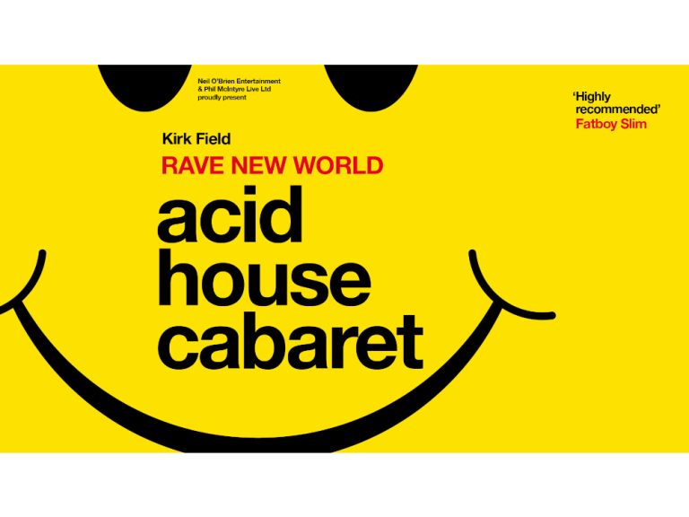 Kirk Field - Acid House Cabaret: Rave New World (18+)