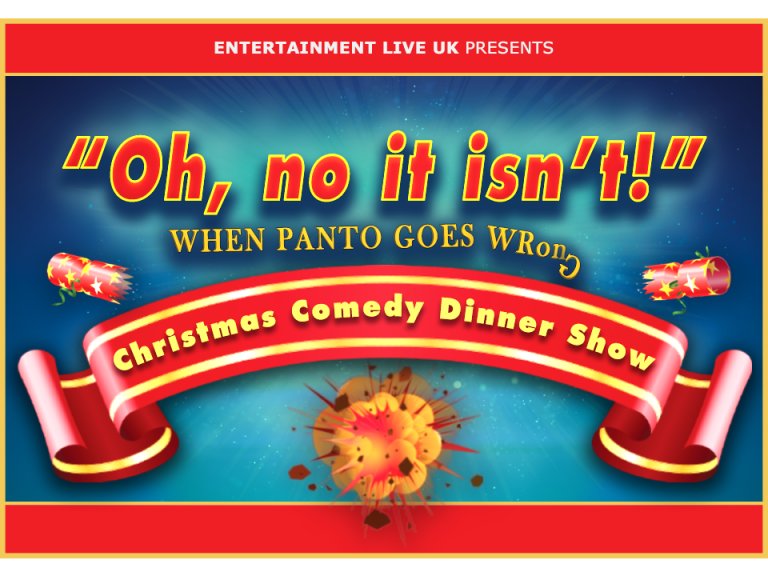 OH, NOT IT ISN'T! WHEN PANTO GOES WRONG – The Christmas Comedy Dining Experience