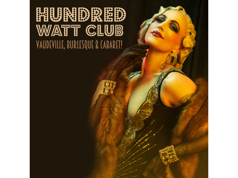 Hundred Watt Club - An evening of burlesque and cabaret in Colchester