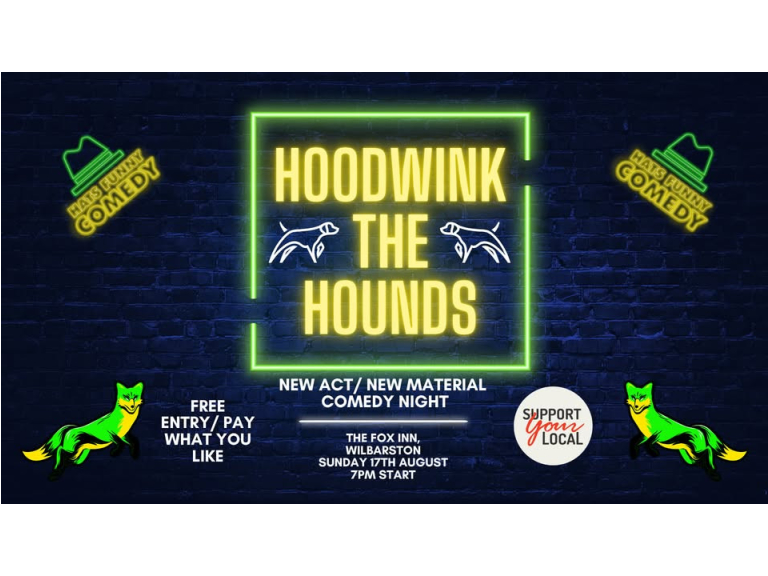 Hoodwink The Hounds - Comedy Night at The Fox, Wilbarston