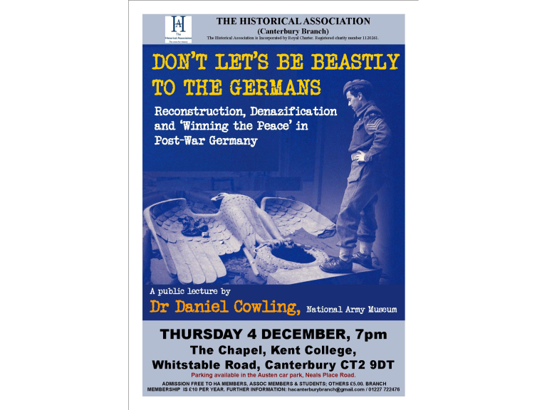 DON’T LET’S BE BEASTLY TO THE GERMANS:  'Winning the Peace' in Post-War Germany