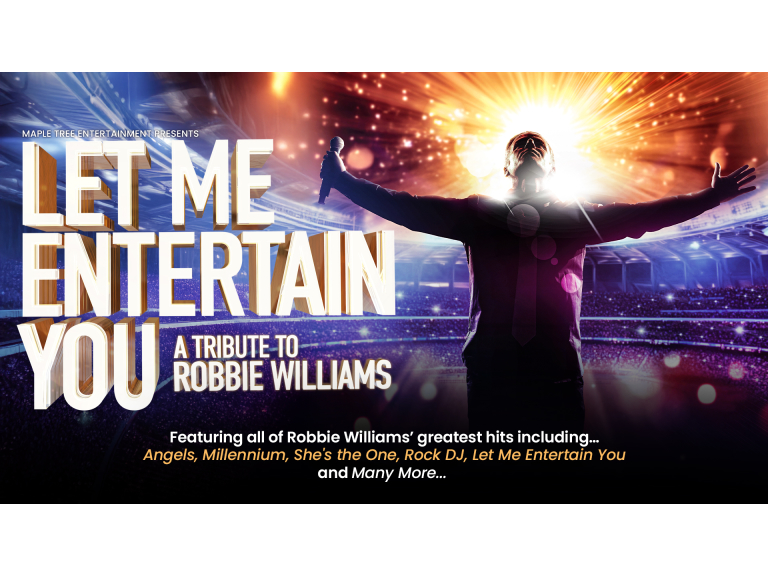 Let Me Entertain You – A Tribute To Robbie  Williams 