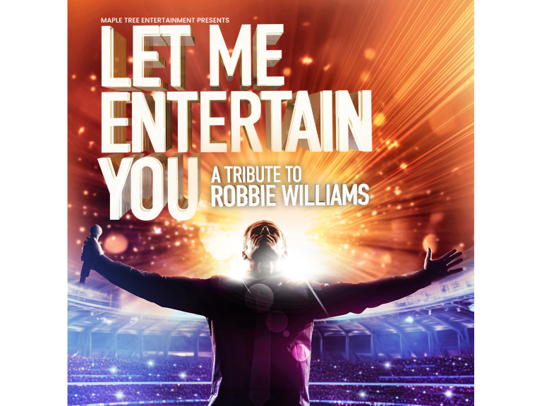Let Me Entertain You A Tribute to Robbie Williams