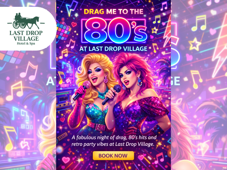 Drag Me to the 80’s at Last Drop Village 