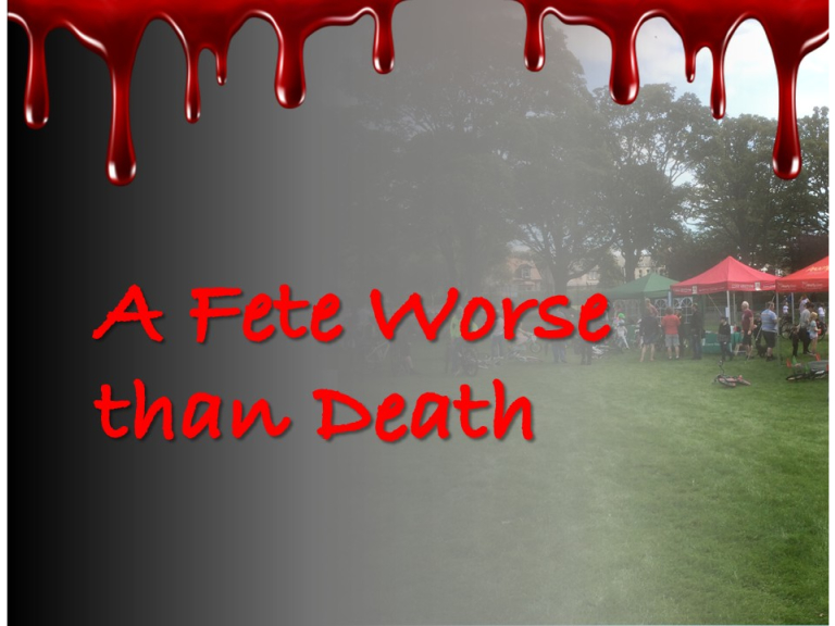 A Fete Worse than Death