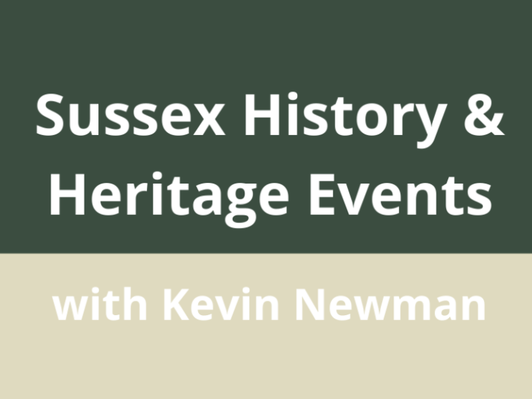 Sussex History & Heritage Events with Kevin Newman  