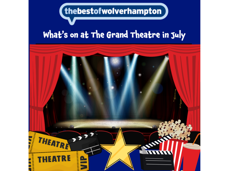 What's On at Wolverhampton Grand Theatre this July? 🎼 🎭 🕺