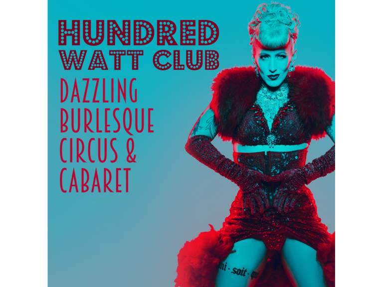 Hundred Watt Club - A festive evening of burlesque & cabaret in Bath