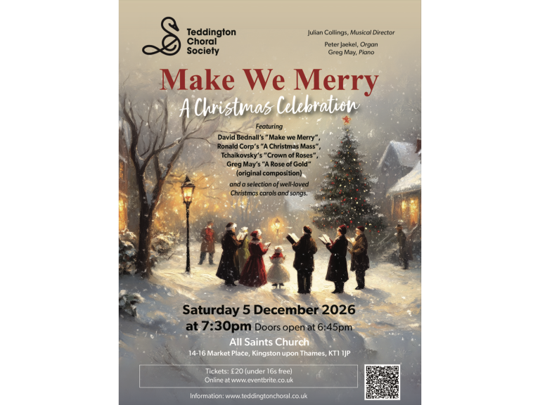 Teddington Choral Society Concert: Make We Merry! A Christmas Celebration. 