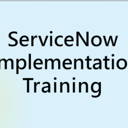 ServiceNow Implementation Training