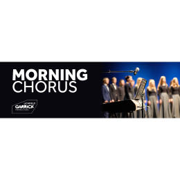 Morning Chorus at the Lichfield Garrick