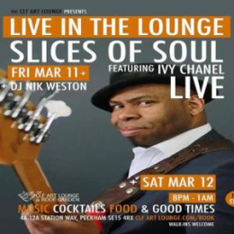 Slices Of Soul (featuring Ivy Channel) Live In The Lounge + DJ Nik Weston, Free Entry