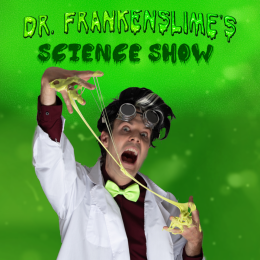 DR. FRANKENSLIME'S SCIENCE SHOW