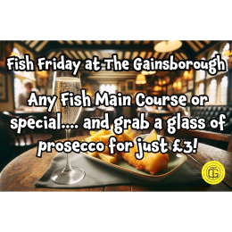 Friday Fish and Fizz at The Gainsborough