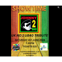 LIVE entertainment by Johnny 2 bad UB40 Tribute 1st June