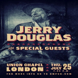 Jerry Douglas at Union Chapel - London