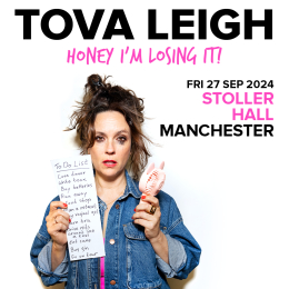 Tova Leigh: Honey I'm Losing It