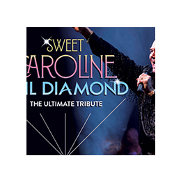 Sweet Caroline - A Tribute to Neil Diamond